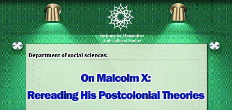 &quot;On Malcolm X: Rereading His Postcolonial Theories&quot; summit will Held